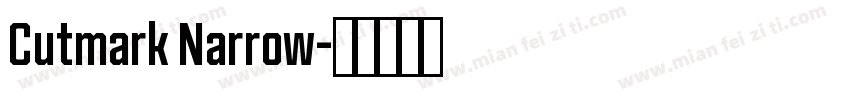 Cutmark Narrow字体转换